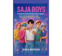 Saja Boys: El fanbook oficial de K-Pop Demon Hunters: Dentro del mundo de Jinu, Abby, el romance, el bebé y el misterio