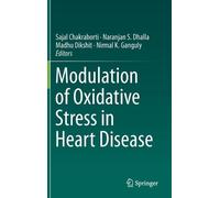 Sajal Chakrabor Modulation of Oxidative Stress in Heart Disea (Copertina rigida)