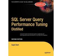 Sajal Dam SQL Server Query Performance Tuning Distilled (Tascabile)