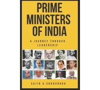 Sajid Ahmed Shahsroha Prime Ministers of India (Tascabile)