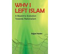 Sajjad Haider Why I Left Islam (Tascabile)