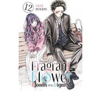 Saka Mikami The Fragrant Flower Blooms With Dignity 12 (Tascabile)