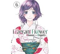Saka Mikami The Fragrant Flower Blooms With Dignity 6 (Tascabile)