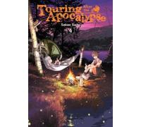 Sakae Saito Touring After the Apocalypse, Vol. 4 (Tascabile)