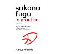 Sakana Fugu in Practice: One API, Every Model: A Builder's Guide to Multi-Agent Orchestration