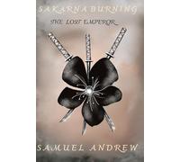 Sakarna Burning: The Lost Emperor