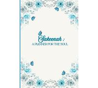 Sakeenah A Planner for the Soul: Daily Journal for Prayer, Reflection, and Inner Peace