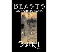 , Saki H., H. Munro Beasts and Super-Beasts (Tascabile)