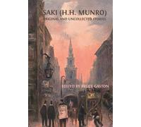 Saki (H.H. Munro): Original and Uncollected Stories (Tascabile)
