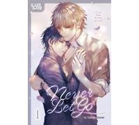 Saki Sakimoto Never Let Go, Volume 1 (Tascabile) Never Let Go