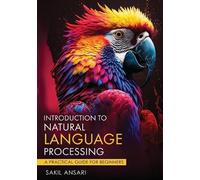 Sakil Ansari Introduction to Natural Language Processing - A Practic (Tascabile)