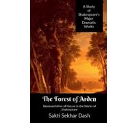 Sakti Dash The Forest of Arden (Tascabile)