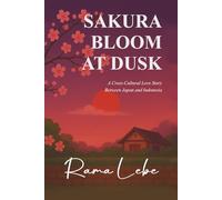 SAKURA BLOOM AT DUSK: A Cross-Cultural Love Story Between Japan and Indonesia