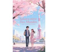 Sakura entre dos mundos: Parte 1