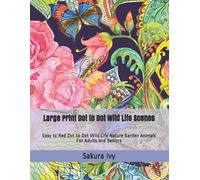 Sakura Ivy Large Print Dot to Dot Wild Life Scenes (Tascabile)