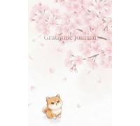 Sakura＆Shiba Gratitude Journal: Daily Mindfulness & Reflection