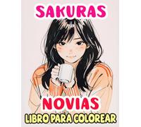Sakuras Novias Libro Para Colorear: Páginas Para Colorear De Hermosas Damas Japonesas, Nobles, Amas De Casa, Geishas, Doncellas, Aldeanos Y Otros | ... Del Estrés | Niño Adulto Adolescente Mayores