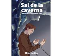 Sal de la caverna: Diario para la Higiene del Alma