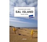 Sal Island Travel Guide: Discover Cape Verde