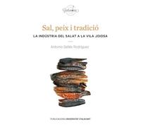 Sal, Peix i tradició: La indústria del salat a la Vila Joiosa: 9