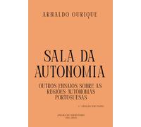 SALA DA AUTONOMIA: OUTROS ENSAIOS SOBRE AS REGIÕES AUTÓNOMAS PORTUGUESAS