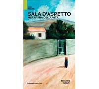 Sala d'aspetto. Metafora della vita