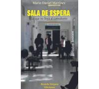 Sala de espera: Lo que no llega al consultorio