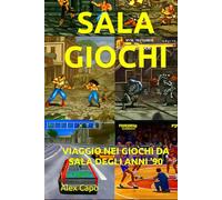 SALA GIOCHI: VIAGGIO NEI GIOCHI DA SALA DEGLI ANNI '90