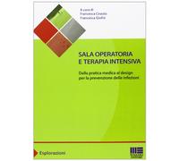 Sala operatoria e terapia intensiva. Dalla pratica medica al design per la prevenzione delle infezioni