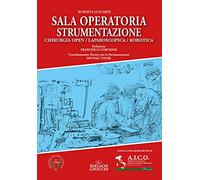 Sala operatoria strumentazione. Chirurgia Open/Laparoscopia/Robotica