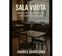 Sala vuota: Dentro la crisi del lavoro nel settore della ristorazione