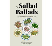 Salad Ballads: 25 Unique & Easy Everyday Salads