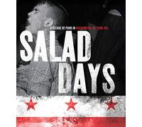 Salad Days: a Decade Ofpunk in Washington Dc (1980-1990)