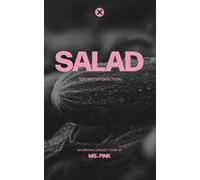 SALAD: When the serving is satisfying. An UNGUILTY short story of midlife mischief.