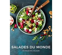 Salades du monde: 60 recettes de salades pour découvrir la cuisine du monde et manger équilibré - 2e édition