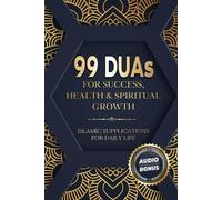 Salah Moujahed 99 DUAs for Success, Health & Spiritual Growth (Tascabile)