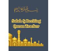 Salah & Reciting Quran Tracker - Interior Template: A Daily Prayer & Quran Recitation Journal for Muslim Women