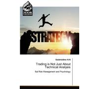 Salahddine Krit Trading is Not Just About Technical Analysis (Tascabile)