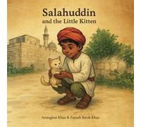 Salahuddin and the Little Kitten: A story of kindness and compassion