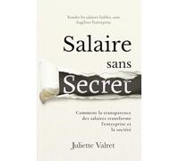 Salaire Sans Secret: Comment la transparence des salaires transforme l’entreprise et la société
