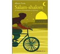 Salam-shalom. Da Venezia a Gerusalemme in bicicletta