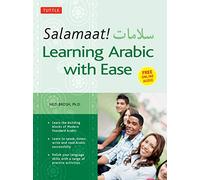 Salamaat! Learning Arabic With Ease: Learn the Building Blocks of Modern Standard Arabic (Includes Free Online Audio): Includes MP3 Audio Files
