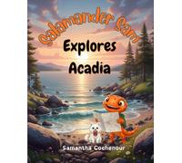 Salamander Sam Explores Acadia