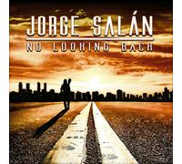 Salan, Jorge - Jorge Salan -No Looking Back