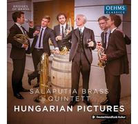 Salaputia Brass Quintett; Isabel Martínez García; Matthias Kamleiter; Rafael Sars; Markus Czieharz; Philip Pineda Resch - Hungarian Pictures