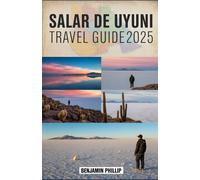 SALAR DE UYUNI TRAVEL GUIDE 2025: Discover Bolivia’s Salt Flats with Insider Tips, Itineraries, and Sustainable Travel Advice