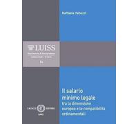 Il salario minimo legale. Tra la dimensione europea e le compatibilità ordinamentali