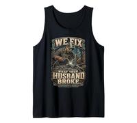 Saldatura Saldatore We Fix What Your Husband Broke Canotta