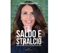 Saldo e stralcio. Debitori fuori pericolo e creditori soddisfatti