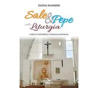 Sale e pepe nella liturgia. Linee di pastorale liturgica giovanile